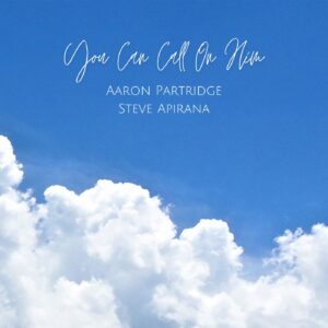 "You Can Call On Him" w/- Steve Apirana - Single (Digital Download)
