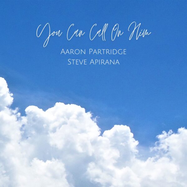 "You Can Call On Him" w/- Steve Apirana - Single (Digital Download)
